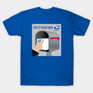 Put It In My Box T-Shirt